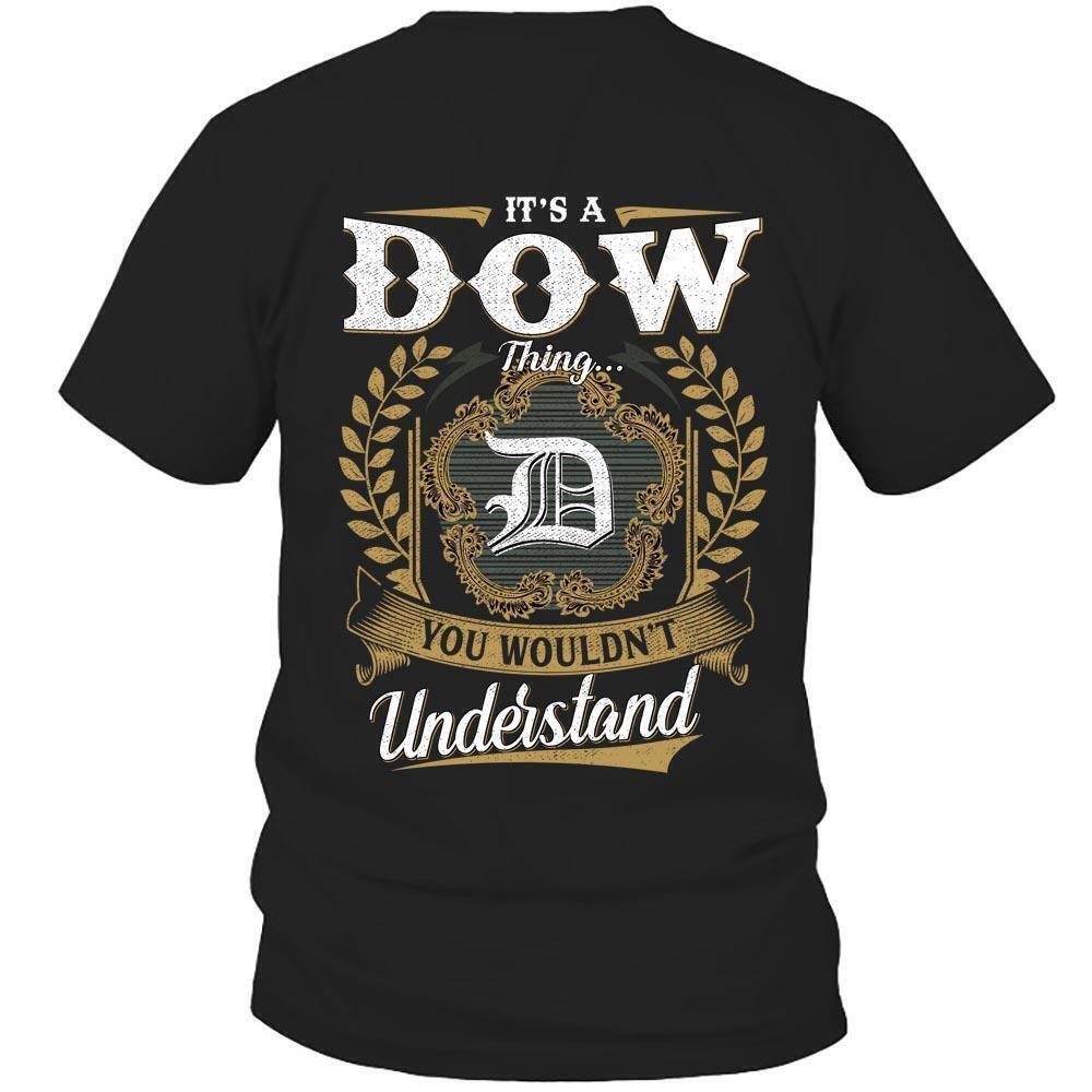 Its Dow Thing You Wouldnt Understand D91 T Shirt